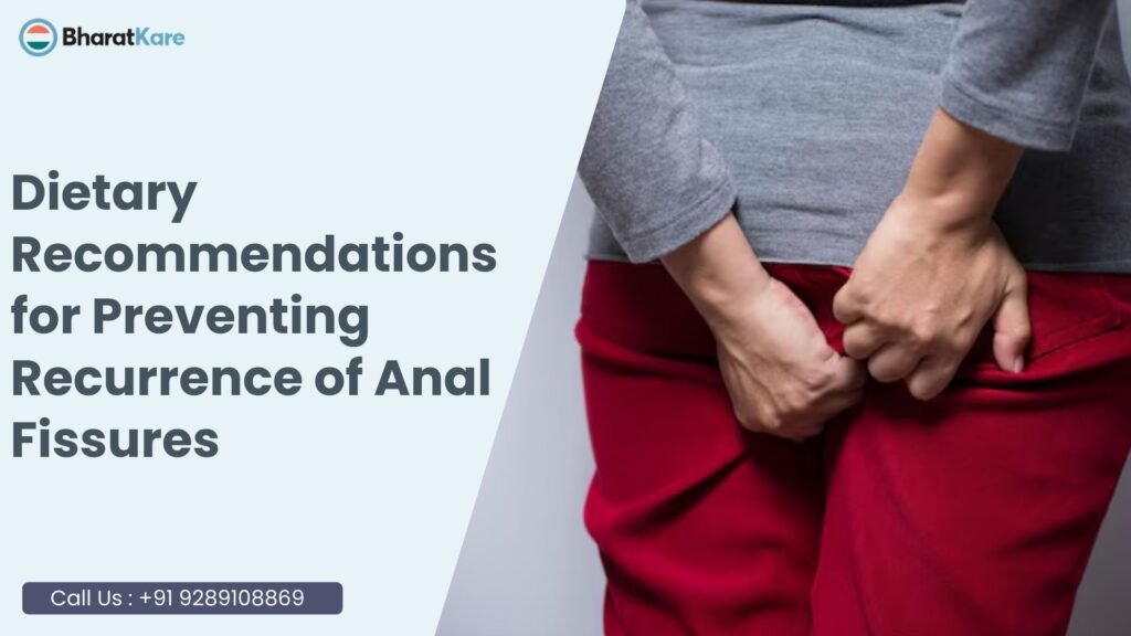 Dietary Recommendations for Preventing Recurrence of Anal Fissures