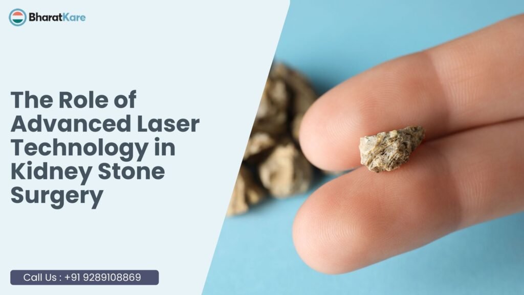 The Role of Advanced Laser Technology in Kidney Stone Surgery