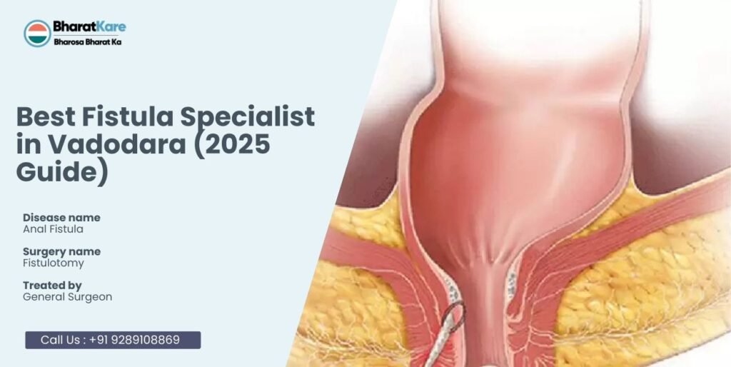 Best Fistula Specialist in Vadodara