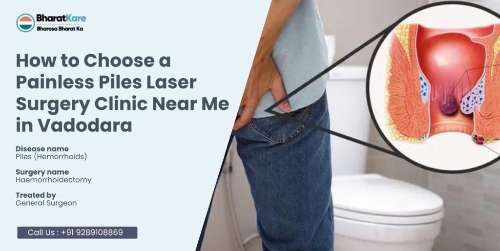 Piles Laser Surgery Clinic Near Me in Vadodara