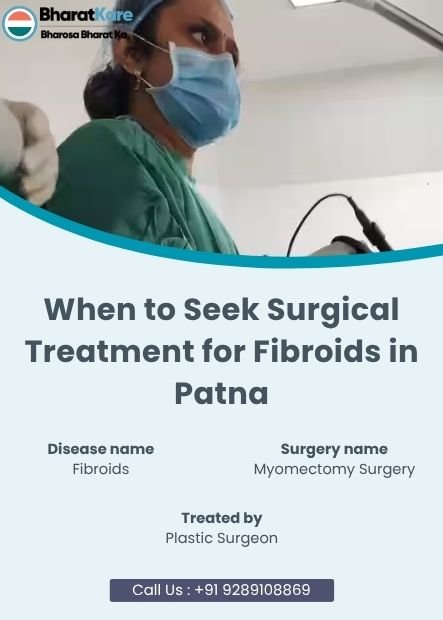Seek Surgical Treatment for Fibroids in Patna