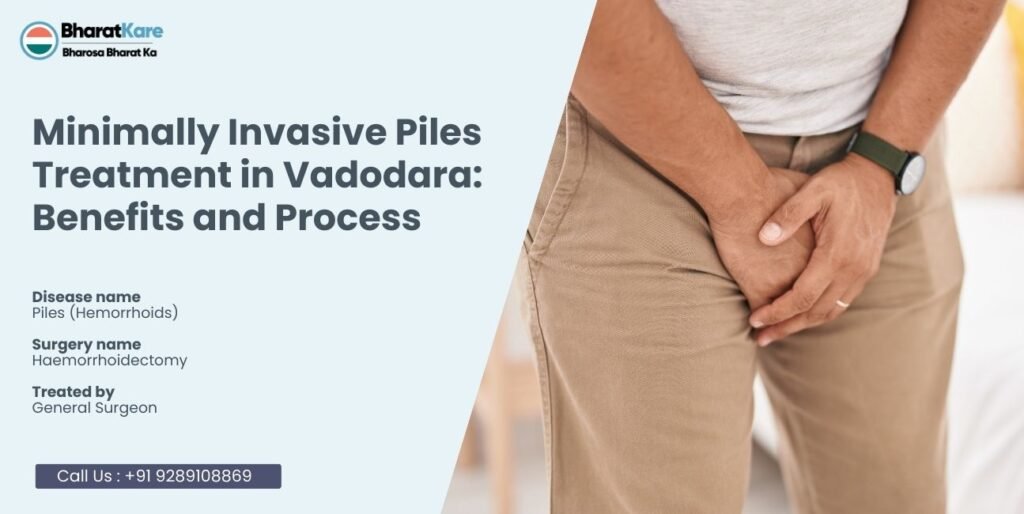 Minimally Invasive Piles Treatment in Vadodara