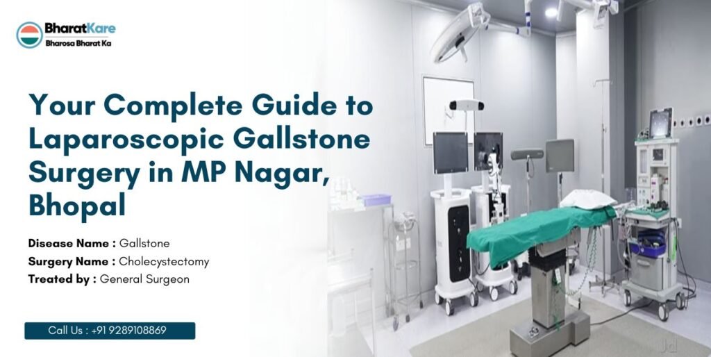 Laparoscopic Gallstone Surgery in MP Nagar, Bhopal