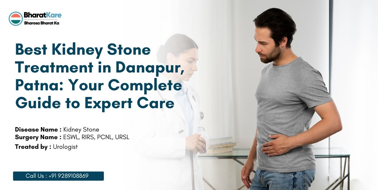 Best Kidney Stone Treatment in Danapur, Patna