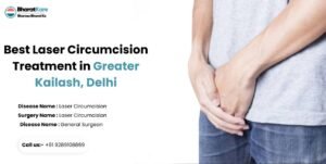 Best Laser Circumcision Treatment in Greater Kailash, Delhi