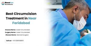 Best Circumcision Treatment in Near Faridabad